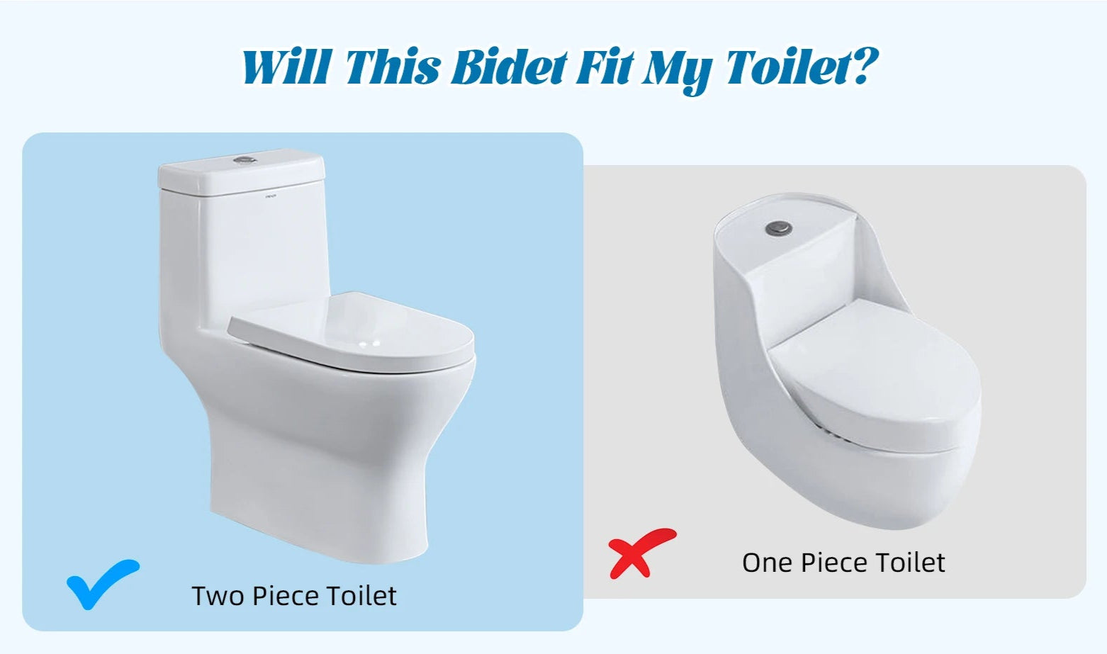 Comparison of two piece and one piece toilets with text asking if a bidet will fit.